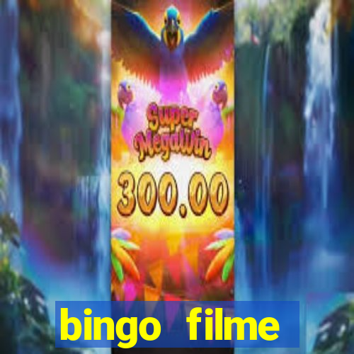 bingo filme completo dublado